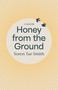 Honey from the Ground by Soren Tae Smith, 9780522881813