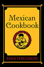 Mexican Cookbook by Erna Fergusson, 9780826300355
