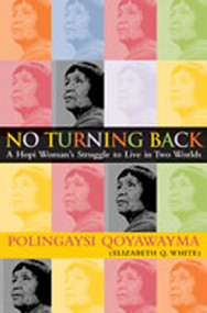 No Turning Back (A Hopi Indian Woman's Struggle to Live in Two Worlds) by Polingaysi Qoyawayma, Vada F. Carlson, 9780826304391