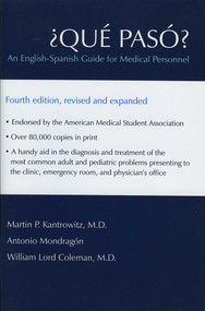 ¿Qué Pasó? (An English-Spanish Guide for Medical Personnel) by Martin P. Kantrowitz, Antonio Mondragón, Coleman Lord William, 9780826307255