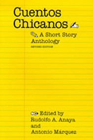 Cuentos Chicanos (A Short Story Anthology) by Rudolfo Anaya, Antonio C. Márquez, 9780826307729