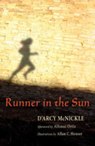 Runner in the Sun by D'Arcy McNickle, Alfonso Ortiz, Allan C. Houser, 9780826309747