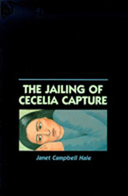 The Jailing of Cecelia Capture by Janet Campbell Hale, 9780826310033