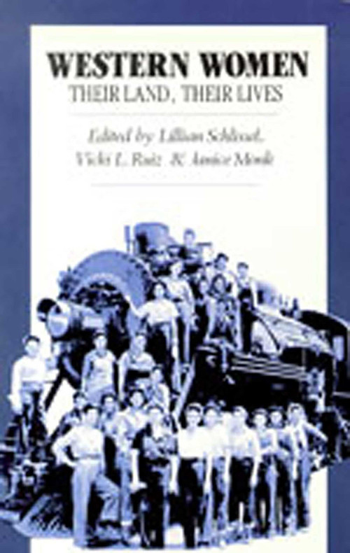 Western Women (Their Land, Their Lives) by Lillian Schlissel, Vicki L. Ruiz, Janice Monk, 9780826310903