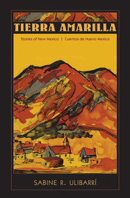 Tierra Amarilla (Stories of New Mexico/Cuentos de Nuevo Mexico) by Sabine R. Ulibarrí, 9780826314383