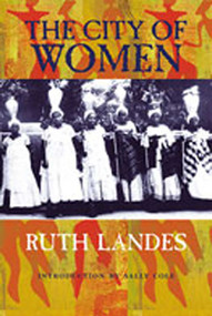 The City of Women by Ruth Landes, Sally Cole, 9780826315564
