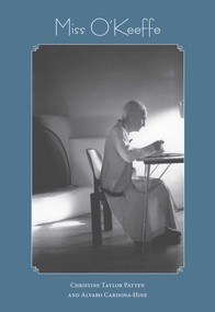 Miss O'Keeffe by Christine Taylor Patten, Alvaro Cardona-Hine, 9780826319616