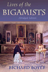Lives of the Bigamists (Marriage, Family, and Community in Colonial Mexico) by Richard Boyer, 9780826323842