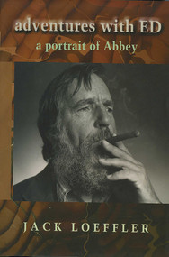 Adventures with Ed (A Portrait of Abbey) by Jack Loeffler, 9780826323880