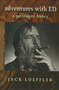 Adventures with Ed (A Portrait of Abbey) by Jack Loeffler, 9780826323880