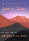 Selected Poems of Gabriela Mistral (Translated by Ursula K. Le Guin) by Gabriela Mistral, Ursula K. Le Guin, 9780826328199