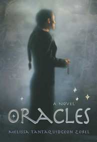 Oracles (A Novel) by Melissa Tantaquidgeon Zobel, 9780826331922