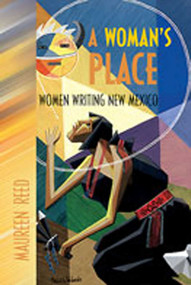 A Woman's Place (Women Writing New Mexico) by Maureen Reed, 9780826333469