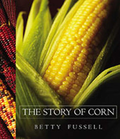 The Story of Corn - 9780826335920 by Betty Fussell, 9780826335920
