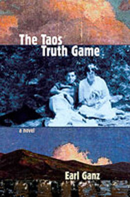The Taos Truth Game by Earl Ganz, 9780826337726