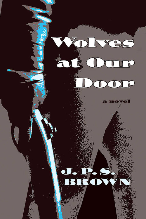 Wolves at Our Door by J. P. S. Brown, 9780826343888