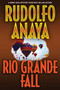 Rio Grande Fall by Rudolfo Anaya, 9780826344670