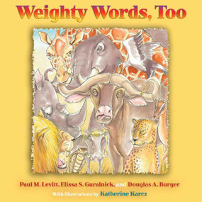 Weighty Words, Too by Paul M. Levitt, Elissa S. Guralnick, Douglas A. Burger, Katherine Karcz, 9780826345585