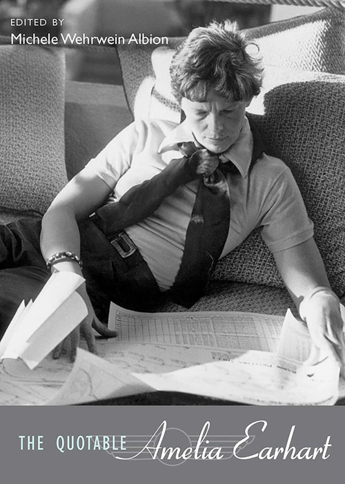 The Quotable Amelia Earhart by Michele Wehrwein Albion, 9780826345622