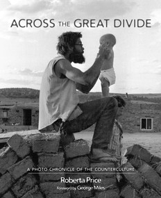Across the Great Divide (A Photo Chronicle of the Counterculture) by Roberta Price, 9780826349576