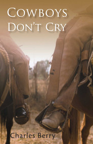 Cowboys Don't Cry by Charles Berry, 9780826349897
