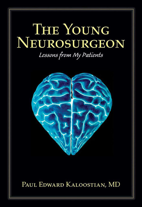 The Young Neurosurgeon (Lessons from My Patients) by Paul Edward Kaloostian, 9780826353528