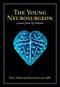 The Young Neurosurgeon (Lessons from My Patients) by Paul Edward Kaloostian, 9780826353528