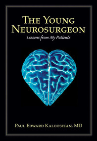 The Young Neurosurgeon (Lessons from My Patients) by Paul Edward Kaloostian, 9780826353528