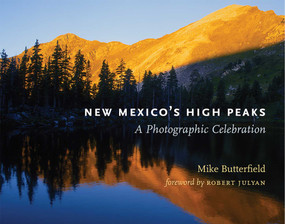 New Mexico's High Peaks (A Photographic Celebration) by Mike Butterfield, Robert Julyan, 9780826354402