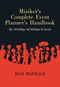 Miziker's Complete Event Planner's Handbook (Tips, Terminology, and Techniques for Success) by Ron Miziker, 9780826355515