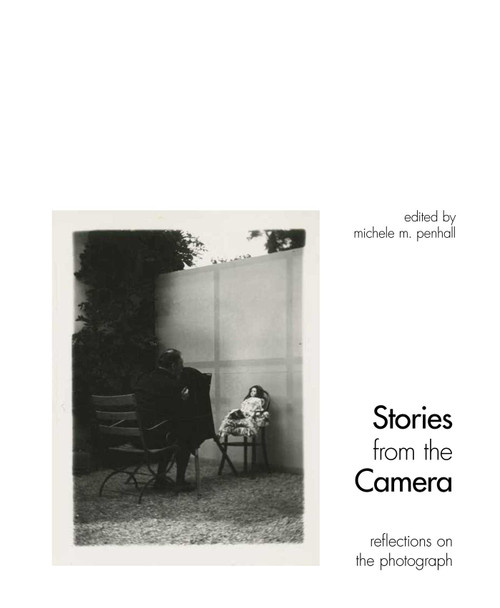 Stories from the Camera (Reflections on the Photograph) by Michele M. Penhall, Kymberly Pinder, Barrow F. Thomas, Geoffrey Batchen, 9780826355898