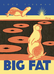 Big Fat by Loyd Tireman, Ralph Douglass, Evelyn Yrisarri, 9780826356055