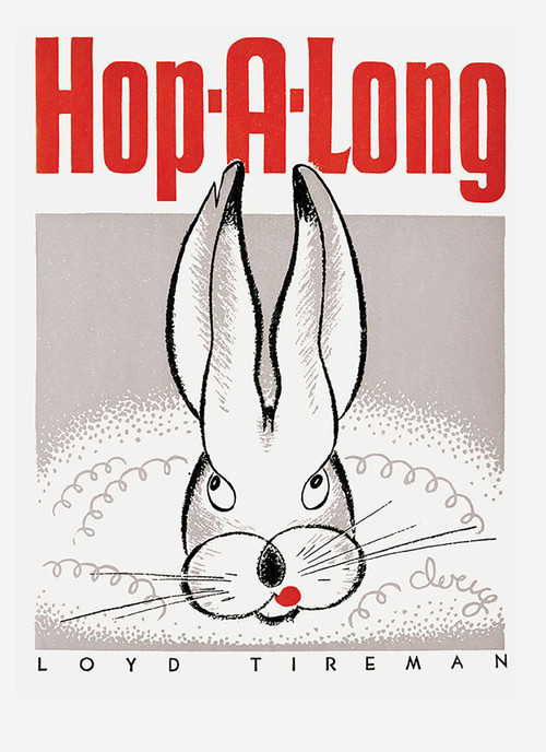 Hop-a-long by Loyd Tireman, Ralph Douglass, Evelyn Yrisarri, 9780826356086