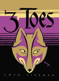 3 Toes by Loyd Tireman, Ralph Douglass, Evelyn Yrisarri, 9780826356109