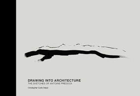 Drawing into Architecture (The Sketches of Antoine Predock) by Christopher Curtis Mead, 9780826357083