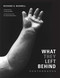 What They Left Behind (Photographs) by Richard S. Buswell, George Miles, Berry Rowe Victoria, 9780826357700