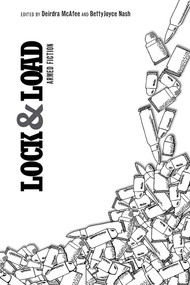 Lock and Load (Armed Fiction) by Deirdra McAfee, BettyJoyce Nash, 9780826359087