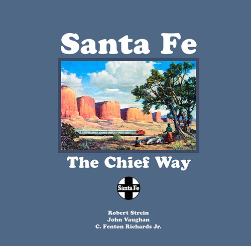 Santa Fe (The Chief Way) by Robert Strein, John Vaughan, C. Richards Fenton, 9780826359698