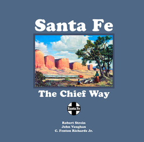Santa Fe (The Chief Way) by Robert Strein, John Vaughan, C. Richards Fenton, 9780826359698