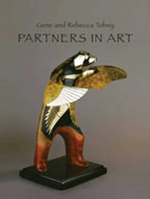 Partners in Art (Gene and Rebecca Tobey) by Rebecca Tobey, 9781934491027