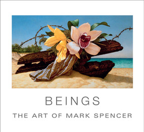 Beings (The Art of Mark Spencer) by Clayton Campbell, David Clemmer, 9781934491706