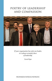 Poetry of Leadership and Compassion by Patrick C. Pietroni, 9781934491836