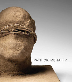 Patrick Mehaffy by Patrick Mehaffy, Kita Mehaffy, Julie Sasse, Karen Kile, 9781934491843