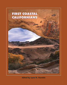 First Coastal Californians by Lynn H. Gamble, 9781938645198