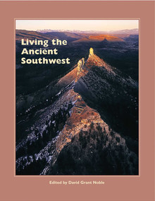 Living the Ancient Southwest - 9781938645464 by David Grant Noble, 9781938645464
