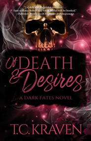 Of Death & Desires (A Dark Fates Novel) by T.C. Kraven, 9798895150597