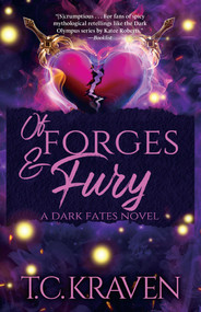 Of Forges & Fury (A Dark Fates Novel) by T.C. Kraven, 9798895150610