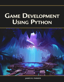 Game Development Using Python [OP] by James R. Parker, 9781683921806