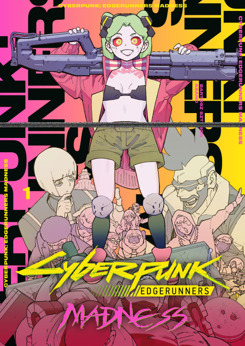 Cyberpunk: Edgerunners MADNESS Volume 1 by Bartosz Sztybor, Asano, 9781506752921