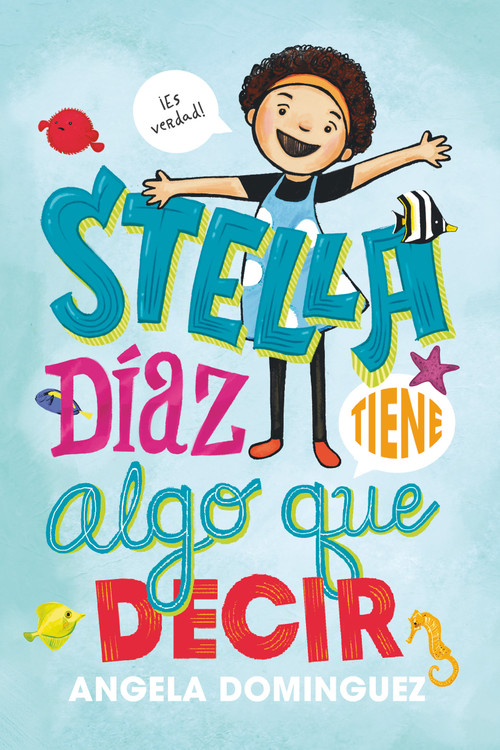 Stella Díaz tiene algo que decir [Spanish edition] by Angela Dominguez, Angela Dominguez, Ángel Antonio Vidal, 9781250390745